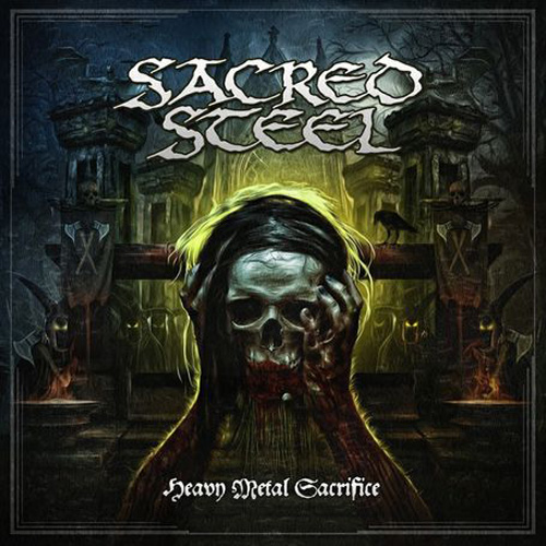 Sacred Steel - Heavy Metal Sacrifice 